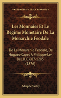 Les Monnaies Et Le Regime Monetaire De La Monarchie Feodale