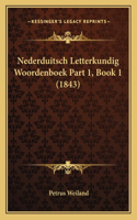 Nederduitsch Letterkundig Woordenboek Part 1, Book 1 (1843)