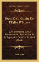 Precis De L'Histoire De L'Eglise D'Ecosse