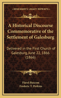 A Historical Discourse Commemorative of the Settlement of Galesburg