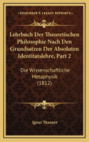 Lehrbuch Der Theoretischen Philosophie Nach Den Grundsatzen Der Absoluten Identitatslehre, Part 2