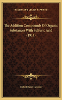 The Addition Compounds Of Organic Substances With Sulfuric Acid (1914)