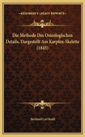 Die Methode Des Osteologischen Details, Dargestellt Am Karpfen-Skelette (1845)