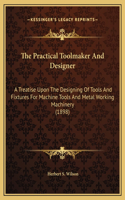 Practical Toolmaker And Designer