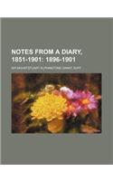 Notes from a Diary, 1851-1901; 1896-1901
