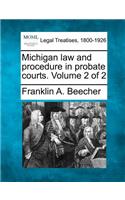 Michigan law and procedure in probate courts. Volume 2 of 2