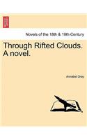 Through Rifted Clouds. a Novel.