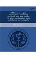 Differences in Pre-Employment Screening Protocols Used and Reasons for Their Use Between Police and Clinical Psychologists: (English)