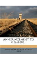 Announcement to Members...