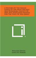 A History of the Grand Lodge of the Most Ancient and Honorable Society of Free and Associated Masons for the State of New Jersey