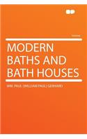 Modern Baths and Bath Houses