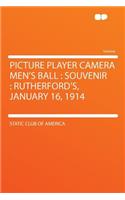 Picture Player Camera Men's Ball: Souvenir: Rutherford's, January 16, 1914: Souvenir: Rutherford's, January 16, 1914