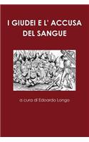 I Giudei E L' Accusa Del Sangue