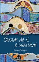 Gostar de ti é inevitável