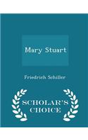 Mary Stuart - Scholar's Choice Edition