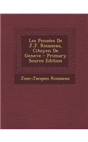 Les Pensees de J.J. Rousseau, Citoyen de Geneve