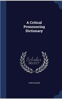 Critical Pronouncing Dictionary