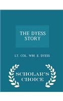 Dyess Story - Scholar's Choice Edition