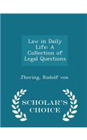 Law in Daily Life: A Collection of Legal Questions - Scholar's Choice Edition(English)