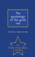 Psychology of the Great War - War College Series