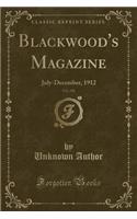 Blackwood's Magazine, Vol. 192: July-December, 1912 (Classic Reprint): July-December, 1912 (Classic Reprint)