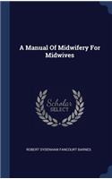 Manual Of Midwifery For Midwives