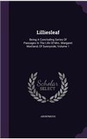Lilliesleaf: Being A Concluding Series Of Passages In The Life Of Mrs. Margaret Maitland, Of Sunnyside, Volume 1(English)