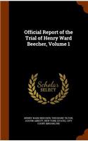 Official Report of the Trial of Henry Ward Beecher, Volume 1