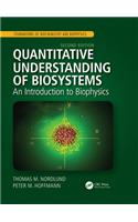 Quantitative Understanding of Biosystems