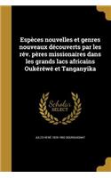 Espèces nouvelles et genres nouveaux découverts par les rév. pères missionaires dans les grands lacs africains Oukéréwé et Tanganyika