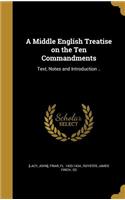 A Middle English Treatise on the Ten Commandments
