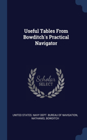 Useful Tables From Bowditch's Practical Navigator