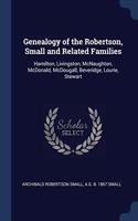 GENEALOGY OF THE ROBERTSON, SMALL AND RE
