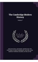 The Cambridge Modern History; Volume 7