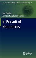 In Pursuit of Nanoethics