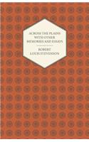Across the Plains with Other Memories and Essays