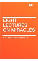 Eight Lectures on Miracles