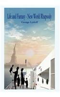 Life and Fantasy - New World Rhapsody: (English)