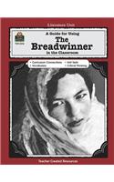 A Guide for Using the Breadwinner in the Classroom: (Literature Unit (Teacher Created Materials))