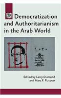 Democratization and Authoritarianism in the Arab World