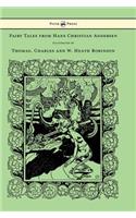 Fairy Tales from Hans Christian Andersen - Illustrated by Thomas, Charles and W. Heath Robinson