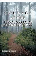 Courage at the Crossroads: A "Second Chances" Novel(Second Chances)