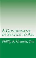 A Government of Service to All