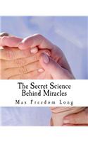 The Secret Science Behind Miracles