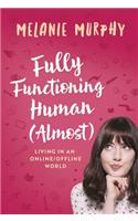 Fully Functioning Human (Almost)