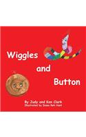 Wiggles and Button