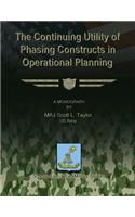 The Continuing Utility of Phasing Constructs in Operational Planning