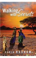 Walking with Secrets