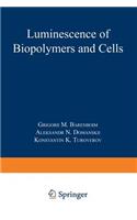 Luminescence of Biopolymers and Cells