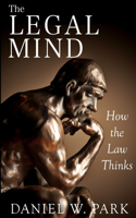 Legal Mind: How the Law Thinks(English)